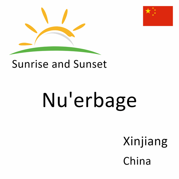 Sunrise and sunset times for Nu'erbage, Xinjiang, China