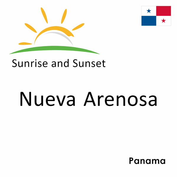 Sunrise and sunset times for Nueva Arenosa, Panama