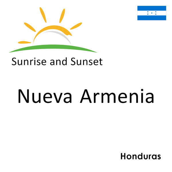 Sunrise and sunset times for Nueva Armenia, Honduras