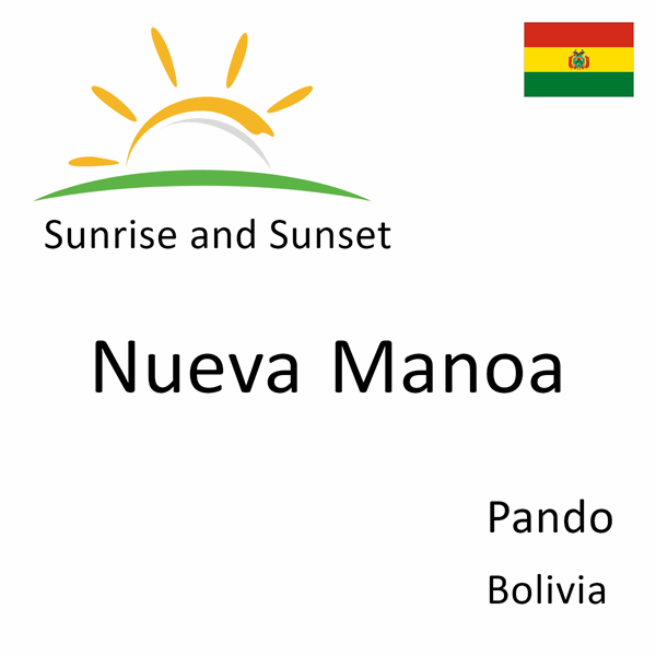Sunrise and sunset times for Nueva Manoa, Pando, Bolivia