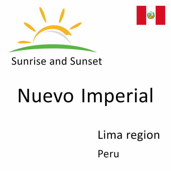 Sunrise and sunset times for Nuevo Imperial, Lima region, Peru