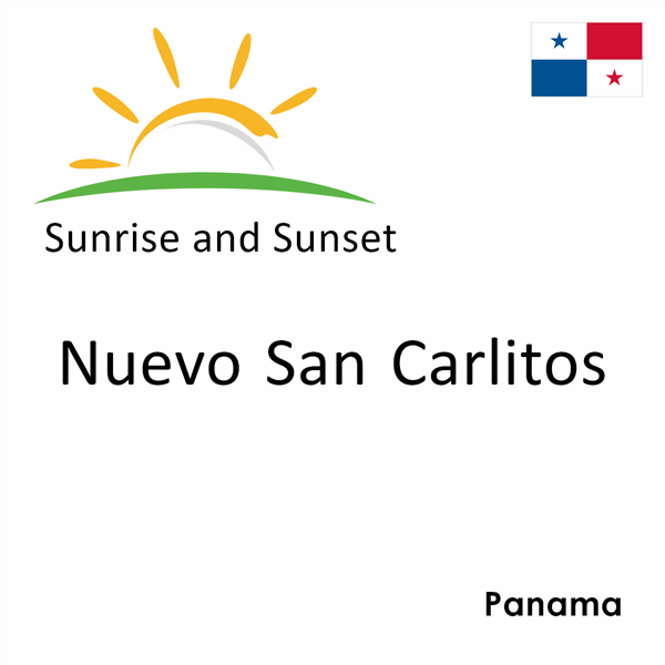 Sunrise and sunset times for Nuevo San Carlitos, Panama