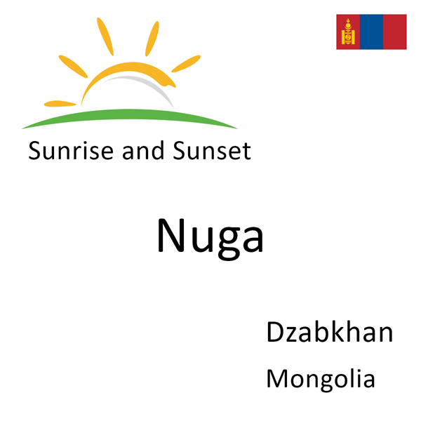 Sunrise and sunset times for Nuga, Dzabkhan, Mongolia