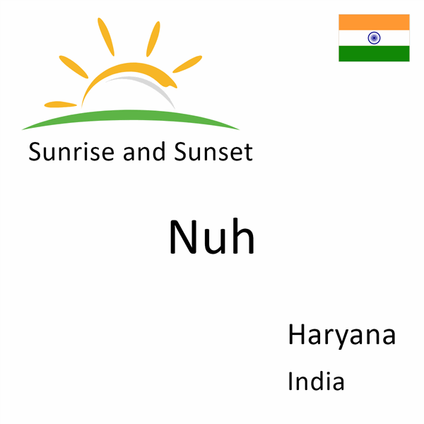 Sunrise and sunset times for Nuh, Haryana, India