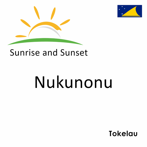 Sunrise and sunset times for Nukunonu, Tokelau