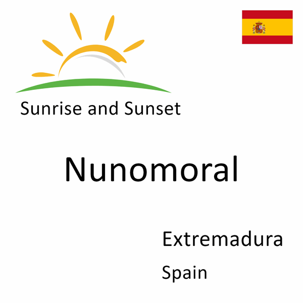 Sunrise and sunset times for Nunomoral, Extremadura, Spain