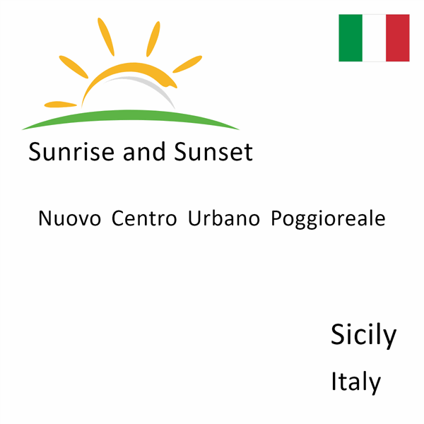 Sunrise and sunset times for Nuovo Centro Urbano Poggioreale, Sicily, Italy