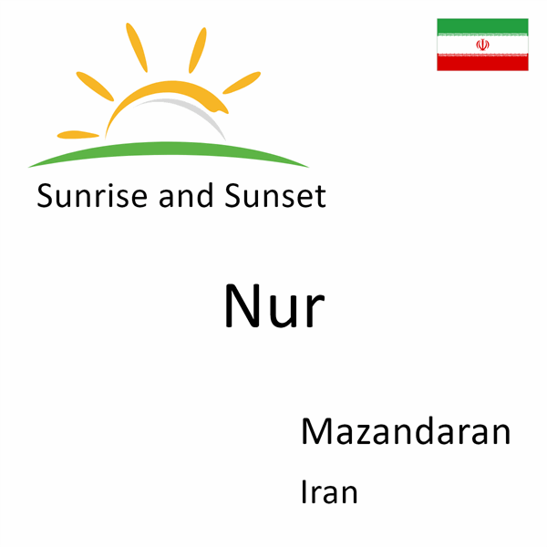 Sunrise and sunset times for Nur, Mazandaran, Iran