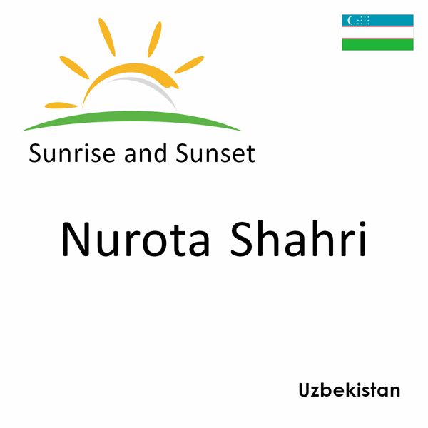 Sunrise and sunset times for Nurota Shahri, Uzbekistan