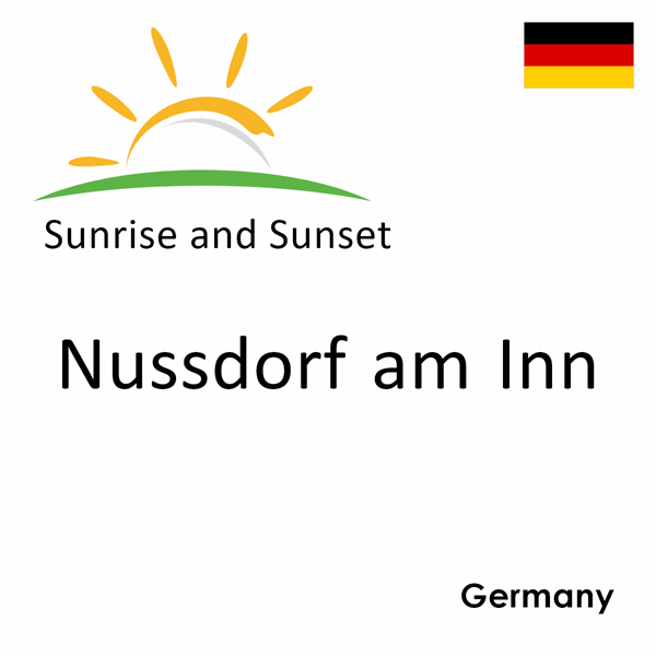 Sunrise and sunset times for Nussdorf am Inn, Germany