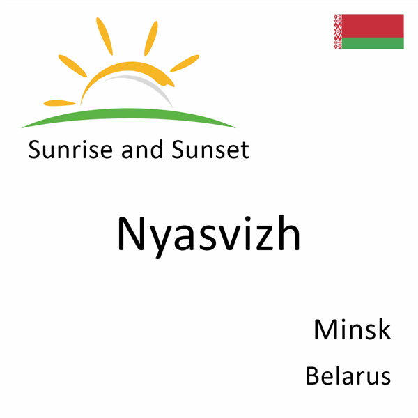 Sunrise and sunset times for Nyasvizh, Minsk, Belarus