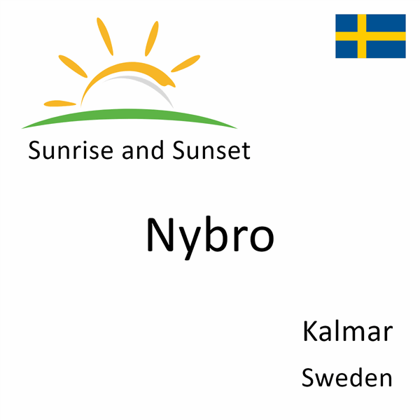 Sunrise and sunset times for Nybro, Kalmar, Sweden