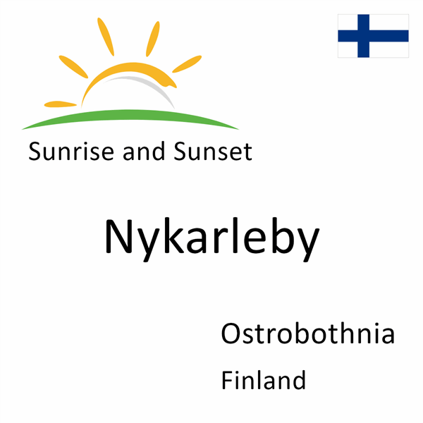 Sunrise and sunset times for Nykarleby, Ostrobothnia, Finland