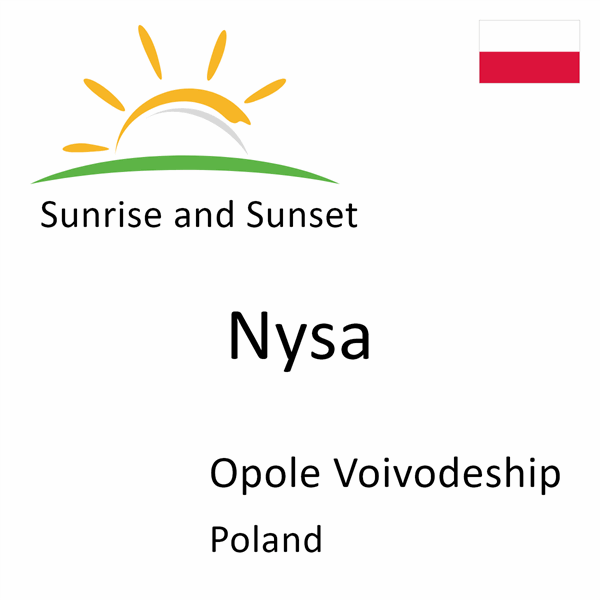 Sunrise and sunset times for Nysa, Opole Voivodeship, Poland