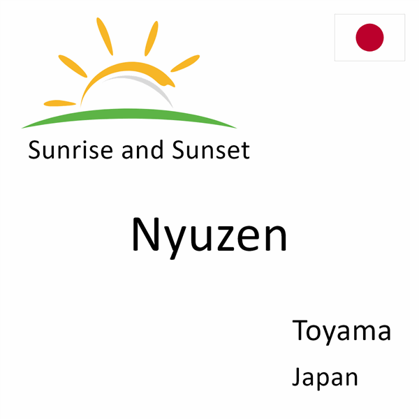 Sunrise and sunset times for Nyuzen, Toyama, Japan