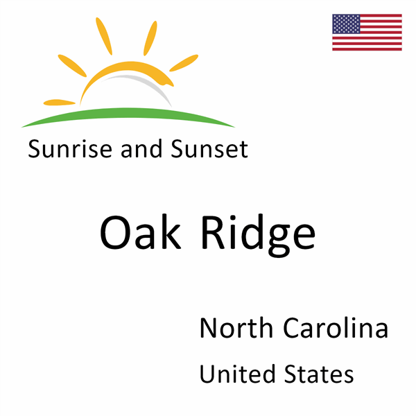 Sunrise and sunset times for Oak Ridge, North Carolina, United States