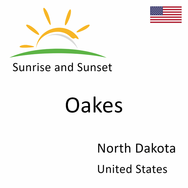 Sunrise and sunset times for Oakes, North Dakota, United States