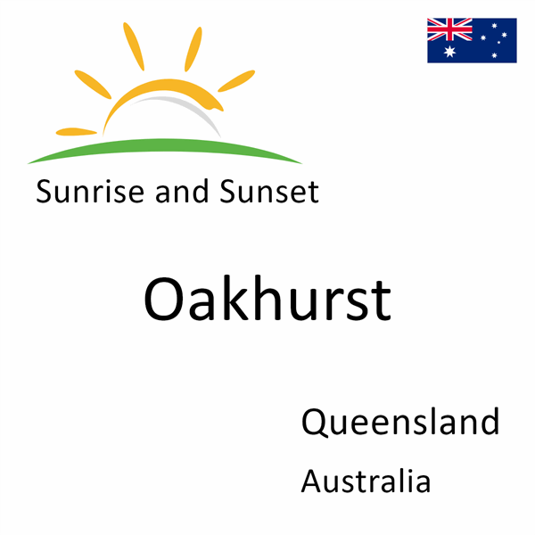 Sunrise and sunset times for Oakhurst, Queensland, Australia