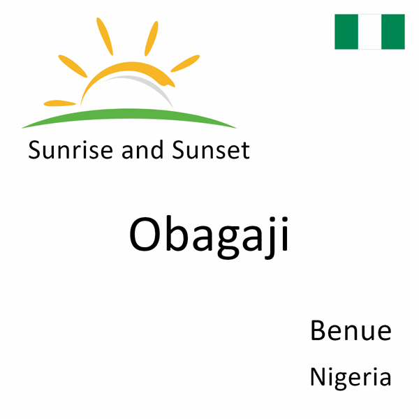 Sunrise and sunset times for Obagaji, Benue, Nigeria