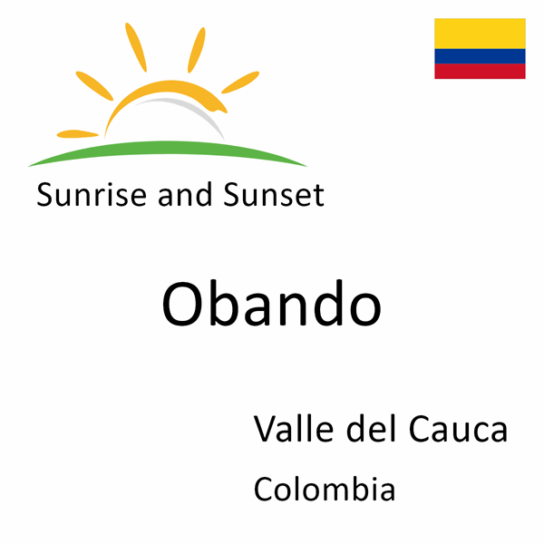 Sunrise and sunset times for Obando, Valle del Cauca, Colombia