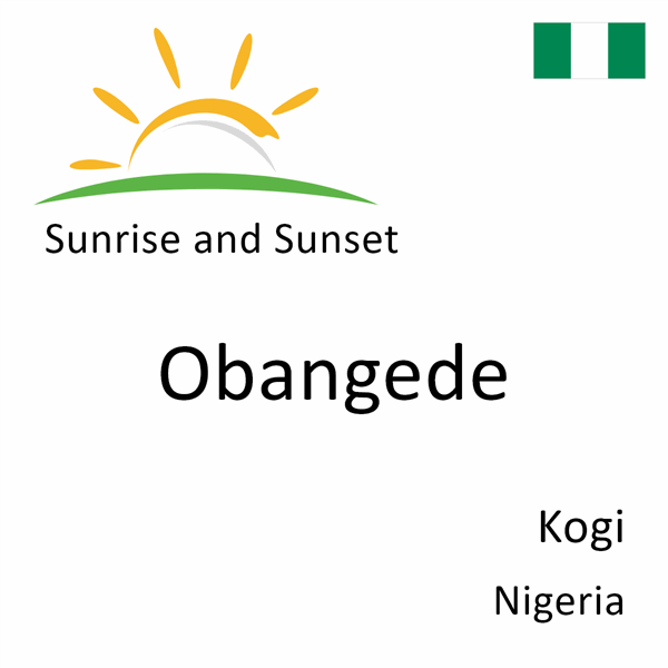 Sunrise and sunset times for Obangede, Kogi, Nigeria