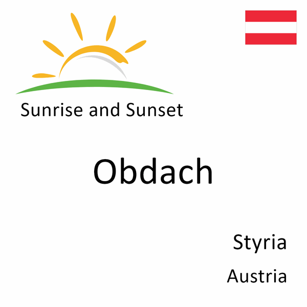 Sunrise and sunset times for Obdach, Styria, Austria