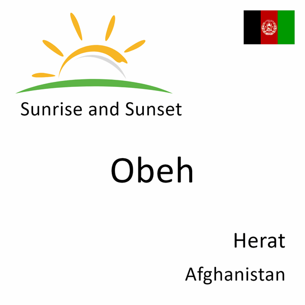 Sunrise and sunset times for Obeh, Herat, Afghanistan