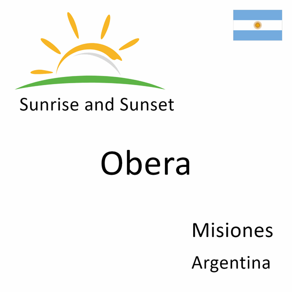 Sunrise and sunset times for Obera, Misiones, Argentina