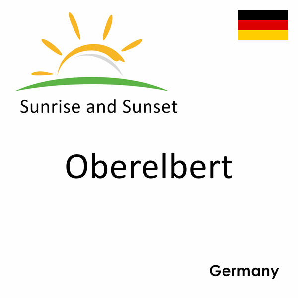 Sunrise and sunset times for Oberelbert, Germany