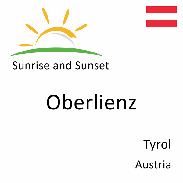 Sunrise and sunset times for Oberlienz, Tyrol, Austria