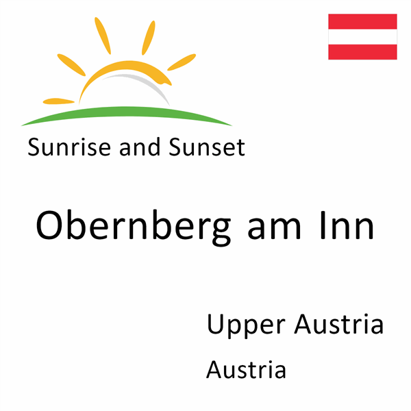 Sunrise and sunset times for Obernberg am Inn, Upper Austria, Austria