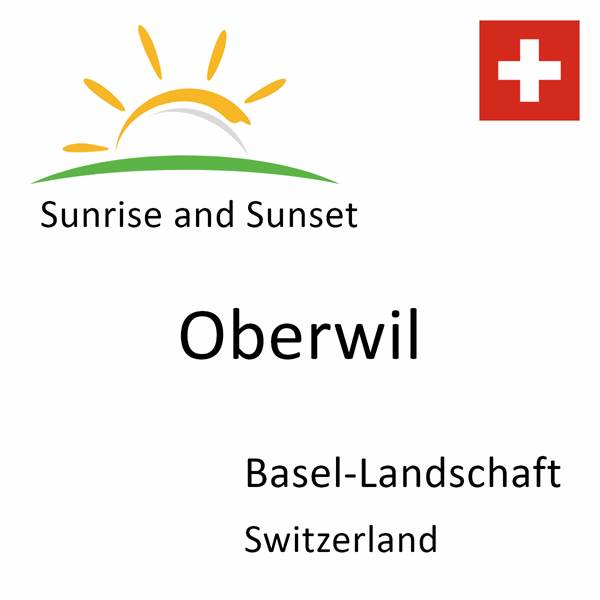 Sunrise and sunset times for Oberwil, Basel-Landschaft, Switzerland