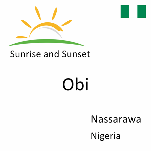 Sunrise and sunset times for Obi, Nassarawa, Nigeria