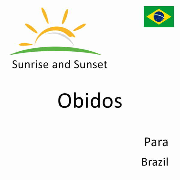 Sunrise and sunset times for Obidos, Para, Brazil
