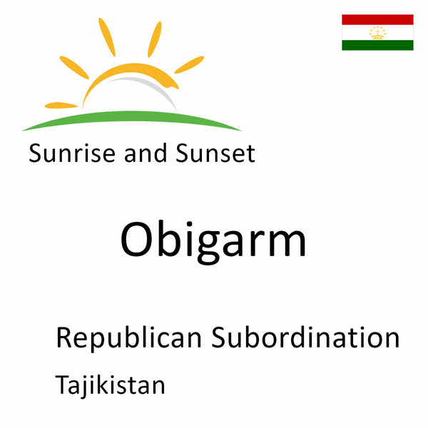 Sunrise and sunset times for Obigarm, Republican Subordination, Tajikistan