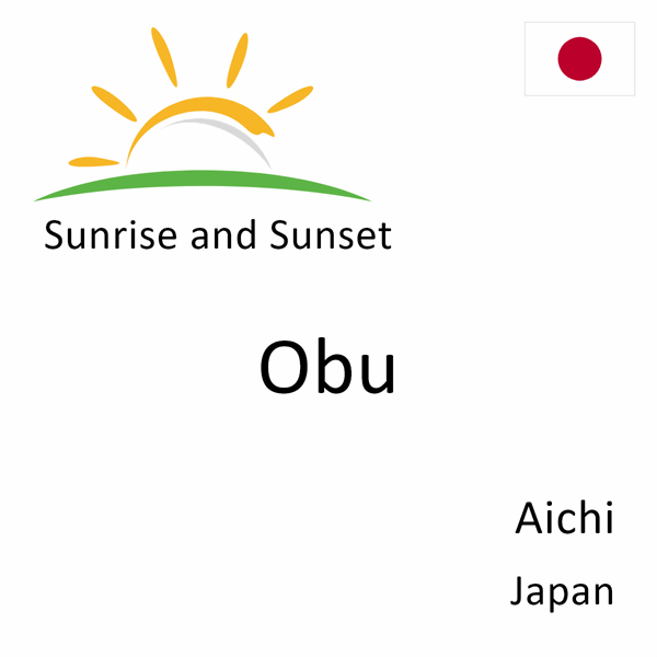 Sunrise and sunset times for Obu, Aichi, Japan