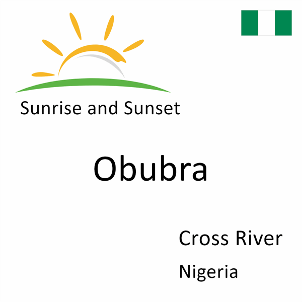 Sunrise and sunset times for Obubra, Cross River, Nigeria
