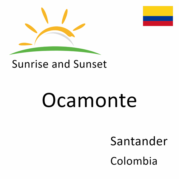 Sunrise and sunset times for Ocamonte, Santander, Colombia