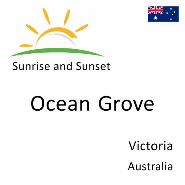 Sunrise and sunset times for Ocean Grove, Victoria, Australia