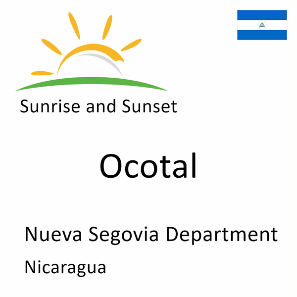 Sunrise and sunset times for Ocotal, Nueva Segovia Department, Nicaragua