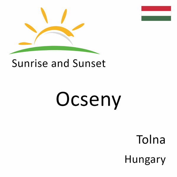 Sunrise and sunset times for Ocseny, Tolna, Hungary