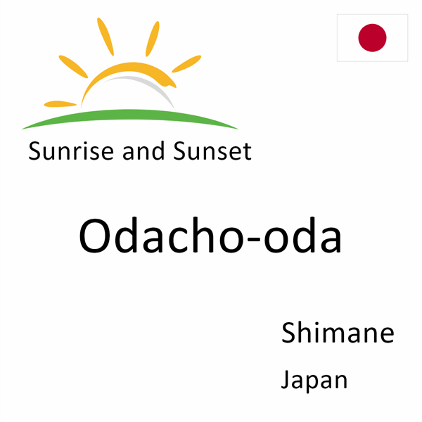 Sunrise and sunset times for Odacho-oda, Shimane, Japan
