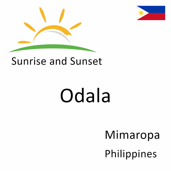 Sunrise and sunset times for Odala, Mimaropa, Philippines