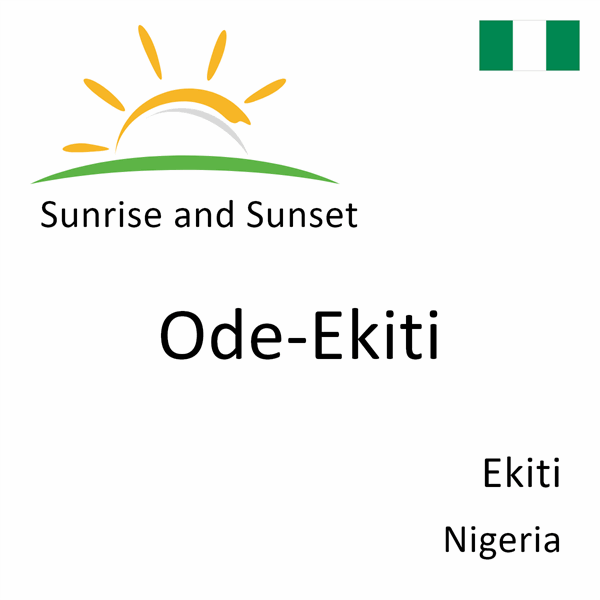 Sunrise and sunset times for Ode-Ekiti, Ekiti, Nigeria