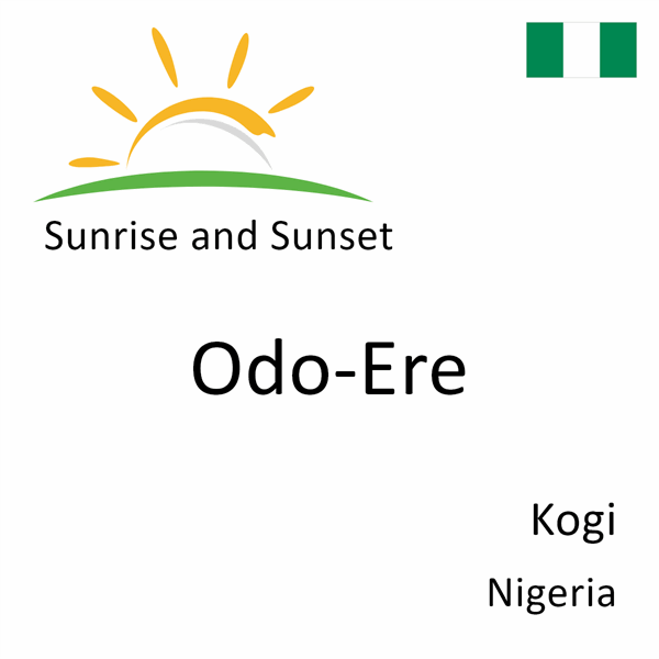 Sunrise and sunset times for Odo-Ere, Kogi, Nigeria