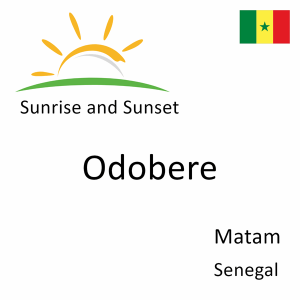 Sunrise and sunset times for Odobere, Matam, Senegal