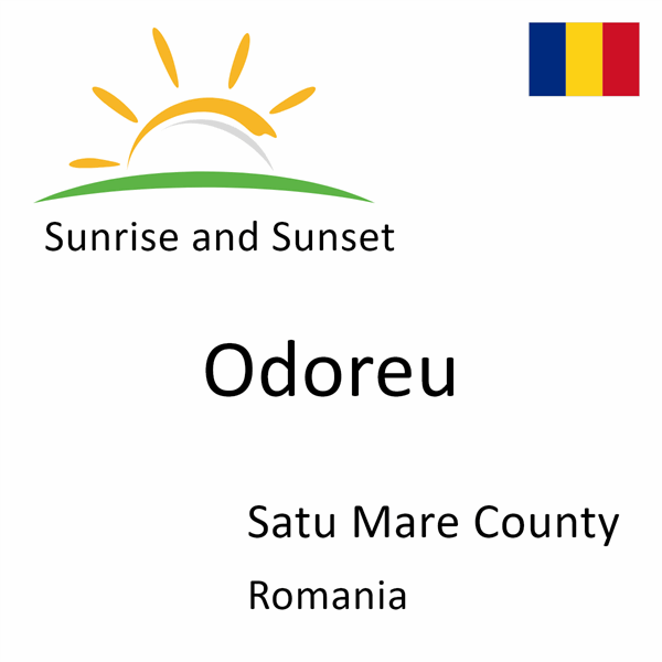 Sunrise and sunset times for Odoreu, Satu Mare County, Romania
