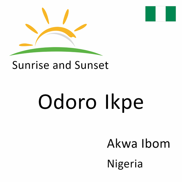 Sunrise and sunset times for Odoro Ikpe, Akwa Ibom, Nigeria