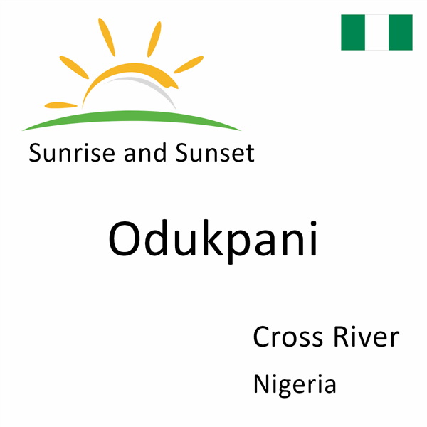 Sunrise and sunset times for Odukpani, Cross River, Nigeria