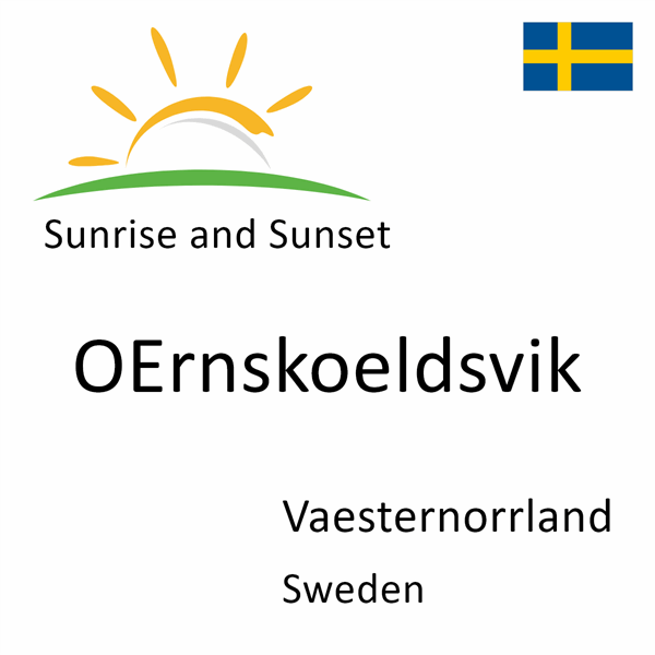 Sunrise and sunset times for OErnskoeldsvik, Vaesternorrland, Sweden